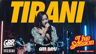 Tirani - Gita Bayu Reborn - Erni Diahnita {Live Session}