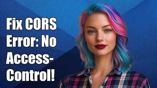 Fixing CORS Error: No 'Access-Control-Allow-Origin' Header & Caching Issues
