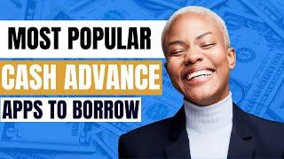 Best 5 Most Popular Cash Advance Apps 2024 | Apps That Offer Payday Advances