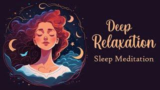 Deep Relaxation Guided Sleep Meditation