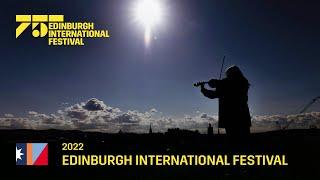 The 2022 Edinburgh International Festival