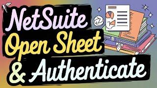 Correct URL in Netsuite | Netsuite Open Sheet & Authenticate| Netsuite Tutorial for beginners