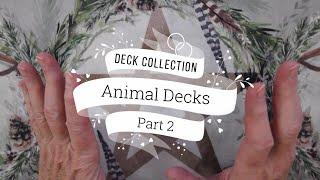 Deck Collection Part 2: More Animals And My Binders