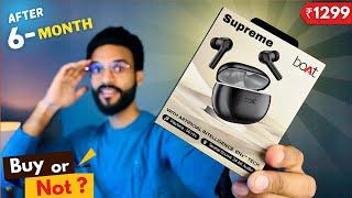 Best Earbuds Under 1500 in Nov 2024️Boat Airdopes Supreme After 6-Month Buy or Not ?