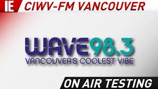 CIWV-FM "Wave 98.3" Vancouver - On Air Testing & Aircheck