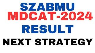 SZABMU MDCAT: The Next Plan: Very Important