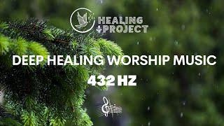 DEEP HEALING WORSHIP MUSIC | 432hz | Relaxing Music | Healing Project Music