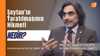 Şeytan'ın Yaratılmasının Hikmeti Nedir? | İnsanın Anlam Arayışı | 24.01.2024 | Dost Tv