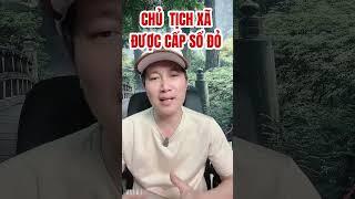 1-7-2025 Chu tịch xã được cấp sổ đỏ #phaplybds #tintucbds #youtube #youtubeshorts #nguyenquangvinh