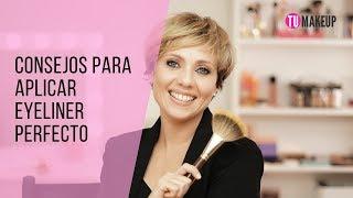 CONSEJOS PARA APLICAR EYELINER PERFECTO | TUMAKEUP