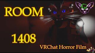 Room 1408 ~ A VRChat HORROR Film inspired by 1408