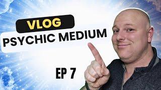 Psychic Medium Vlogs -  Mediumship Is Simple - Mediumship Development - Ep7