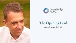 The Opening Lead in Bridge - Learn Bridge Online with Graeme Tuffnell