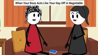 When Your Boss Acts Like Your Day Off Is Negotiable #corporate #animation