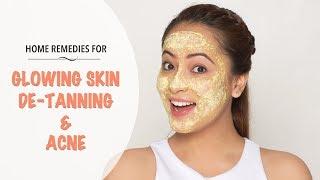 Natural Home Remedies For Glowing Skin, De-Tanning And Acne