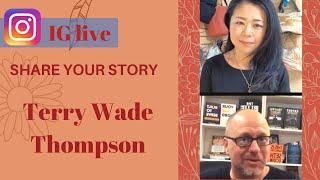 Be on live with me! Share your story | Terry Wade Thompson