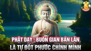 Quả báo Hãi sợ! - Buôn Gian Bán Lận Là Tự Đốt Phước Của Chính Mình, Nghe biết sớm còn kịp quay đầu