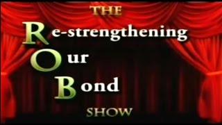 The ROB Show: Re-strengthening Our Bond (BCBP)