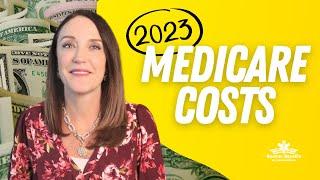 Learn about Medicare Costs in 2023!