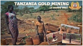 TANZANIA "KAHAMA" GOLD MINING (MUST WATCH)