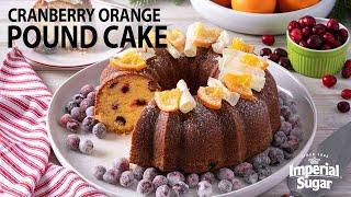 How to Make Cranberry Orange Pound Cake