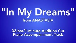 "In My Dreams" from Anastasia - 32-bar/1-minute Audition Cut Piano Accompaniment