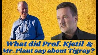What did Mr. Plaut & Prof. Kjetil  say about Tigray? #TigraiPress #Ethiopia #Abiyahmed #TigrayWar