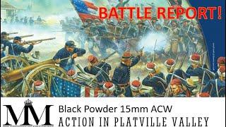 Black Powder Battle Report: 15mm ACW. An Action in Platville Valley