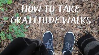 How To: Gratitude Walking Meditation | Alisha Leytem