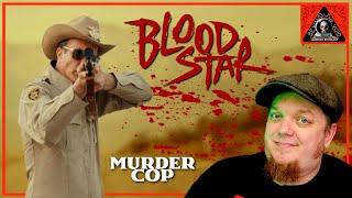 A Psychotic Cop Hunts Women - Blood Star Review