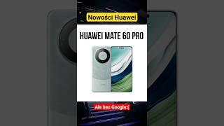 Nowości od Huawei! Mate 60 Pro, Mate X5, Pocket S i nowy tablet #mate60pro #matex5 #pockets #huawei