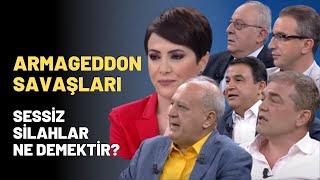 Armageddon Savaşları... Sessiz Silahlar Ne Demektir?