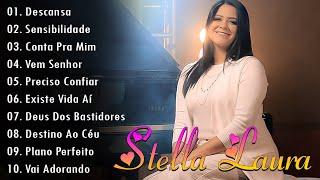 Stella Laura As Melhores Mais Tocadas Em 2024 - Descansa, Vem Senhor, Conta Pra Mim, ....