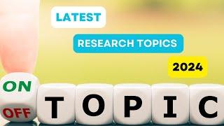 Latest Research Topics l Research Topics 2024 l l Murad Learners Academy