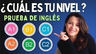 Descubre tu Nivel de Inglés en 15 Minutos con esta Prueba | A1 A2 B1 B2 C1 C2 CEFR English Levels