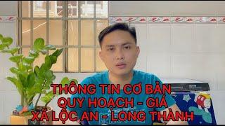 Quy hoạch, giá các phân khúc BĐS tại xã Lộc An huyện Long Thành, Đồng Nai.
