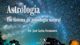 Astrologia, um sistema de psicologia natural