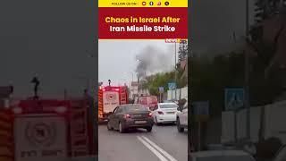 Iran Israel War Updates: Chaos in Israel After Iran Missile Strike