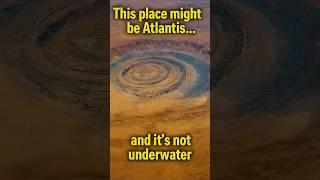 Is the Eye of the Sahara the Lost City of Atlantis?