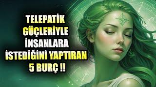 TELEPATİK GÜÇLERİYLE İNSANLARA İSTEDİĞİNİ YAPTIRAN 5 BURÇ !!