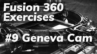 Fusion 360 Exercises #9 Geneva Cam