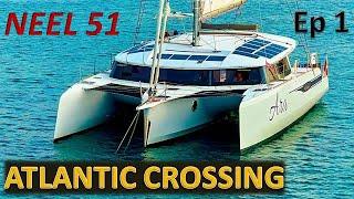 Neel 51 Trimaran Atlantic Crossing, ARC Regatta - Ep.1/5