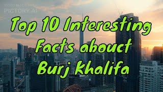 Top 10 Interesring Facts About Burj Khalifa by The Facts Explorer. #burjkhalifa  #thefactsexplorer