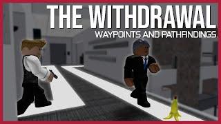 The Withdrawal's Waypoints and Pathfindings | Entry Point