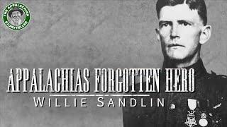 Appalachias Forgotten Hero: Willie Sandlin Documentary