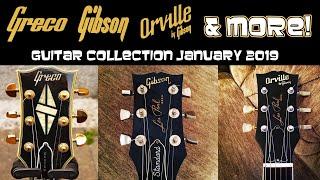 Gibsons, Greco's, Fenders, Orville's, Ibanez, Edwards and more! My guitars January 2019