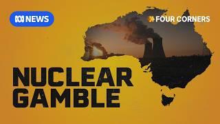 The future of nuclear power in Australia | Four Corners