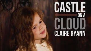 Castle on a Cloud | Les Misérables - 3-Year-Old Cosette Claire Ryann