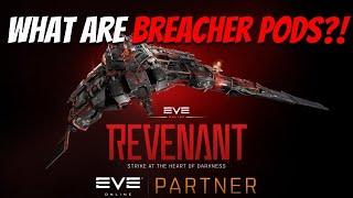 EVE Online: REVENANT Expansion | What are Breacher Pods?!