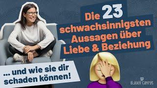 Die 23 schwachsinnigsten Aussagen über Liebe & Beziehung – so schaden sie dir! 